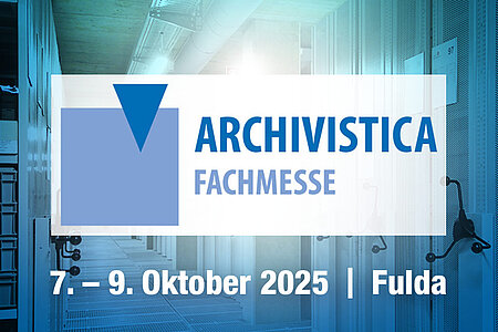 Archivistica Fachmesse; 7.-9. Oktober 2025 in Fulda