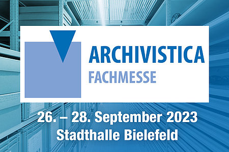 Archivistica Fachmesse; 26.-28. September 2023, Stadthalle Bielefeld